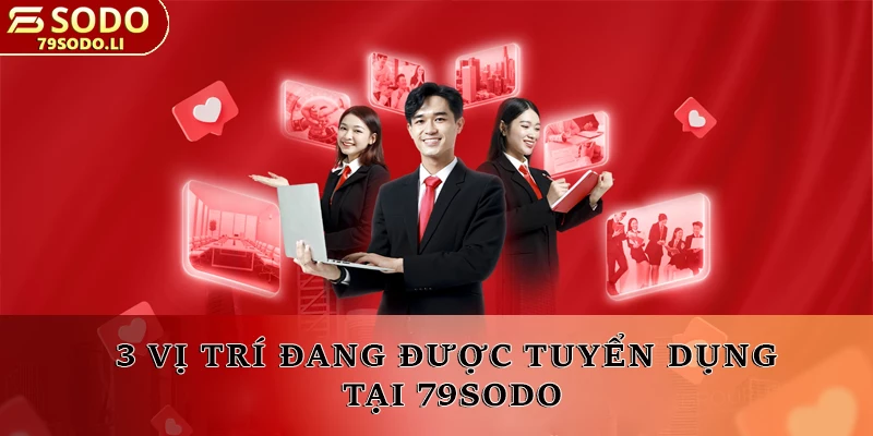 3 vị trí đang được tuyển dụng tại 79SODO