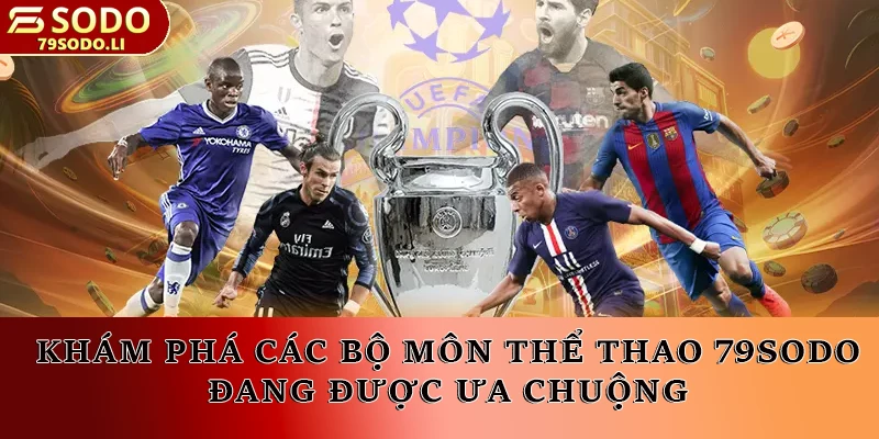 Khám phá đa dạng các bộ môn thể thao đang được ưa chuộng