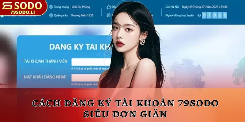 Cách đăng ký tài khoản 79SODO siêu đơn giản