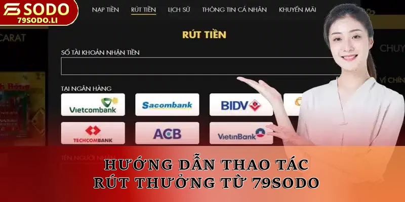 Hướng dẫn thao tác rút thưởng từ 79SODO