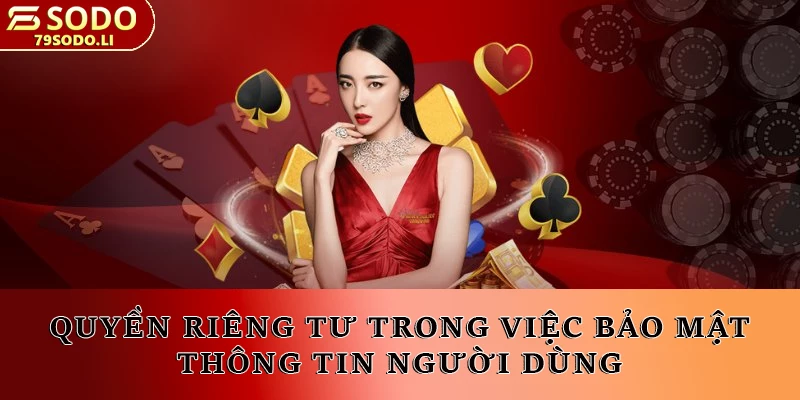 Quyền riêng tư trong việc bảo mật thông tin người dùng